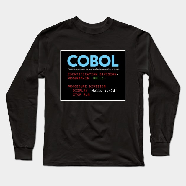 COBOL 'Hello World' Long Sleeve T-Shirt by DOOSEE